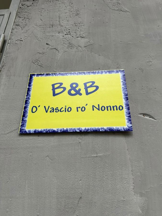 O' Vascio Ro' Nonno Nápoles Exterior foto